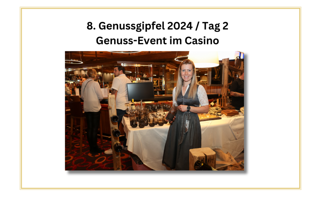 8. Genussgipfel – Tag 2 – Genuss-Event im Casino Seefeld